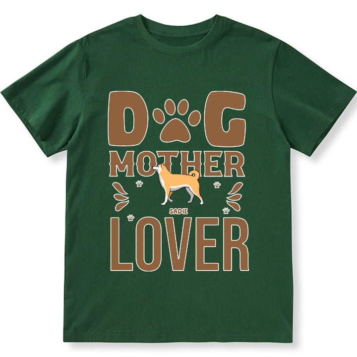 Dog Mom Dog Mother - Personalized Custom Unisex T-shirt