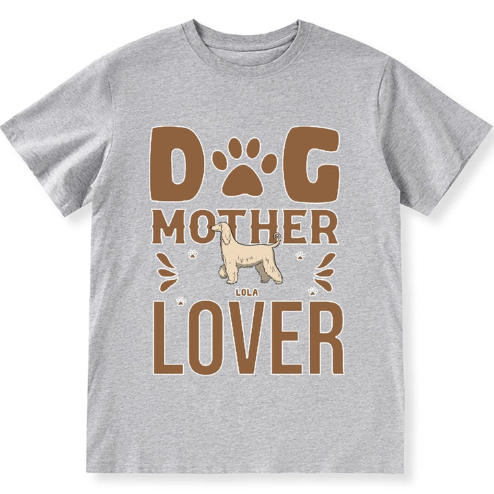 Dog Mom Dog Mother - Personalized Custom Unisex T-shirt