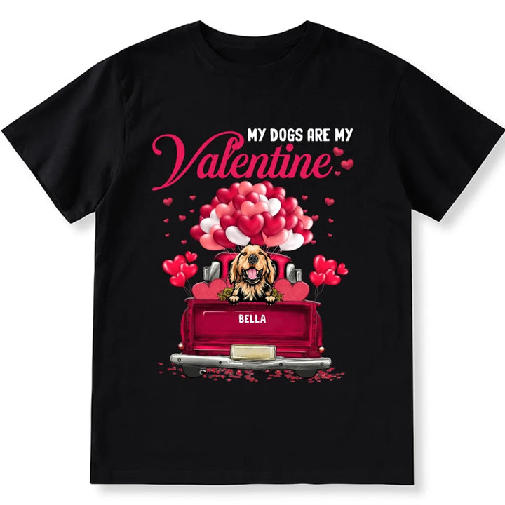 Dog My Valentine - Personalized Custom Unisex T-shirt