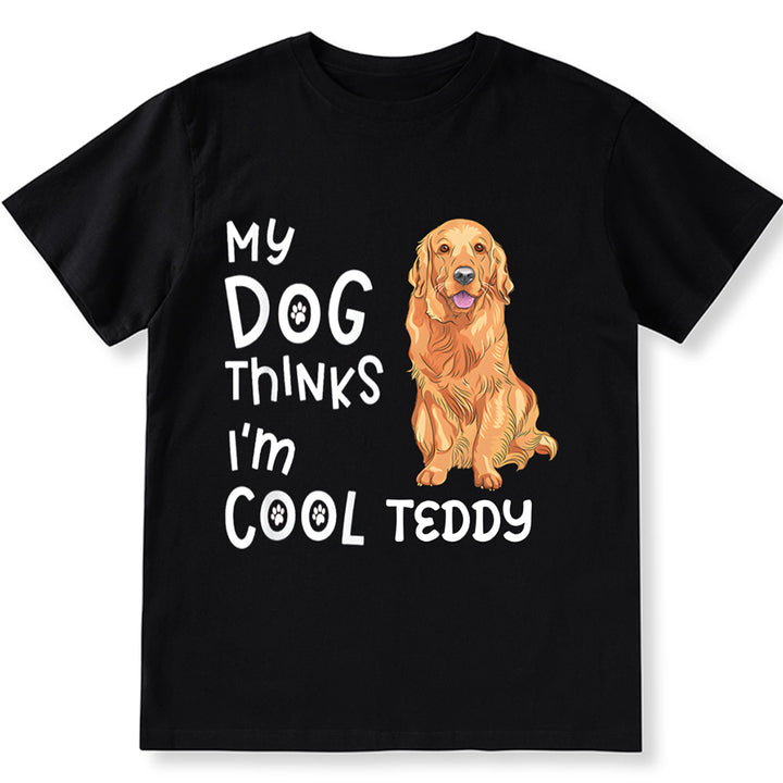 Dog Thinks Cool - Personalized Custom Unisex T-shirt