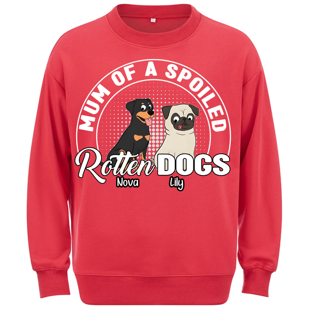 Dog Lovers Spoiled Rotten Dog - Personalized Custom Sweatshirt