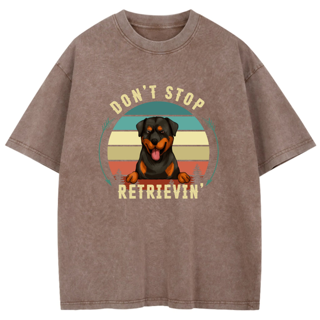 Don't Stop Retrieving - Personalized Custom Washed T-shirt