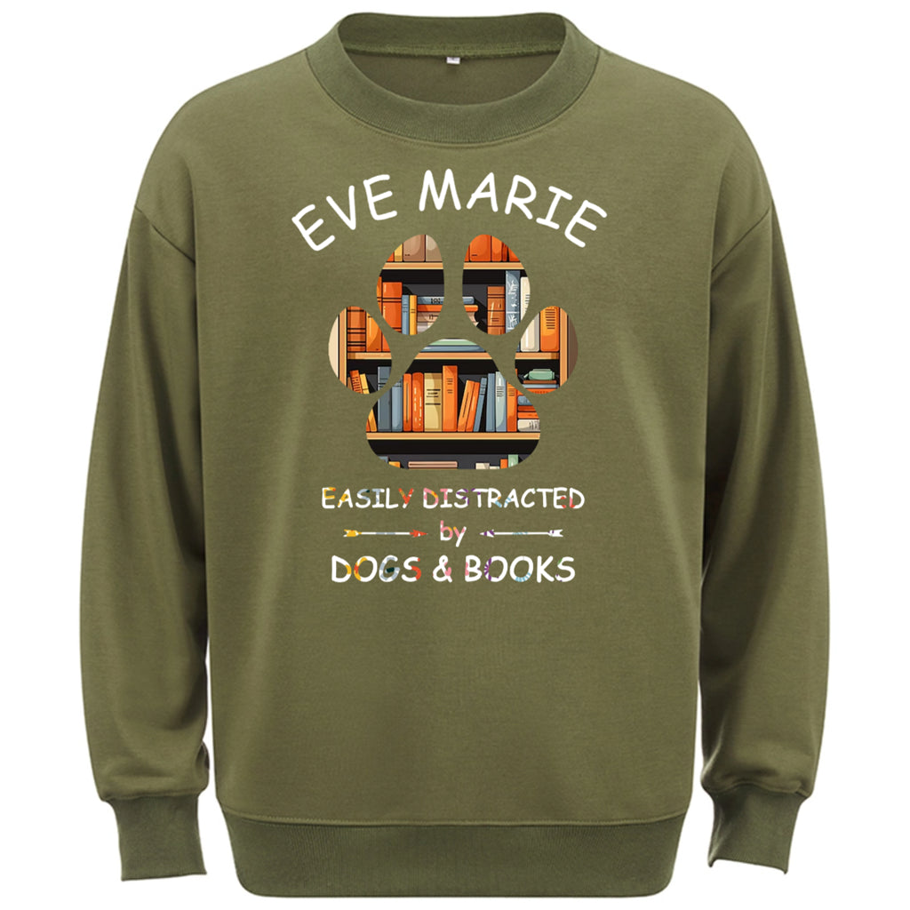 Easily Distracted By Dogs And Books - Personalized Custom Sweatshirt