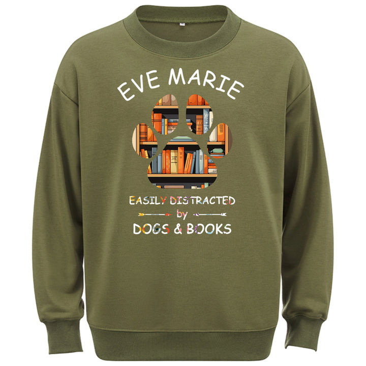 Easily Distracted By Dogs And Books - Personalized Custom Sweatshirt