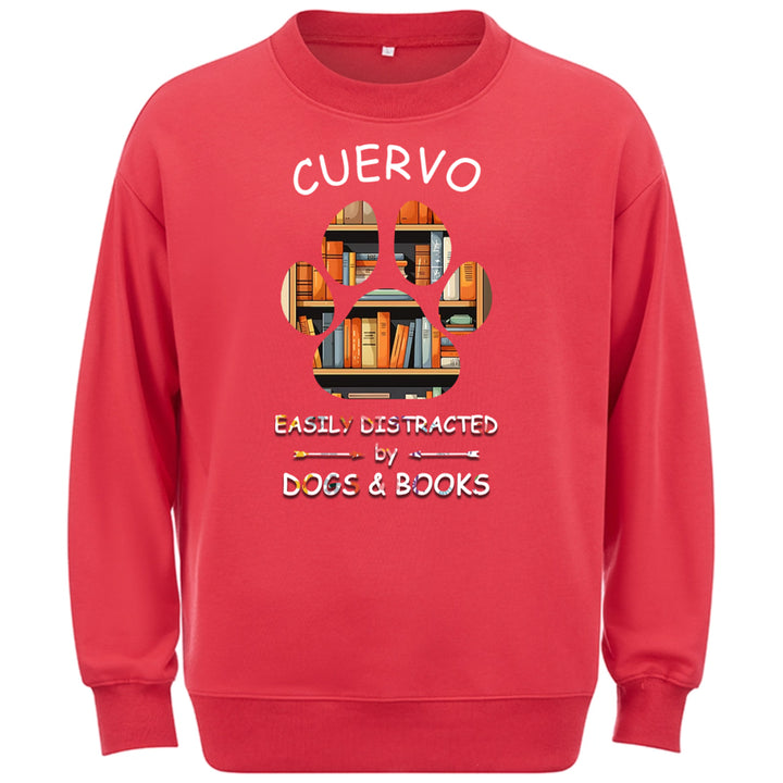 Easily Distracted By Dogs And Books - Personalized Custom Sweatshirt