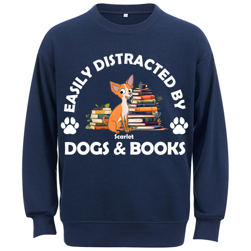 Easily Distracted By Dogs & Books - Personalized Custom Sweatshirt