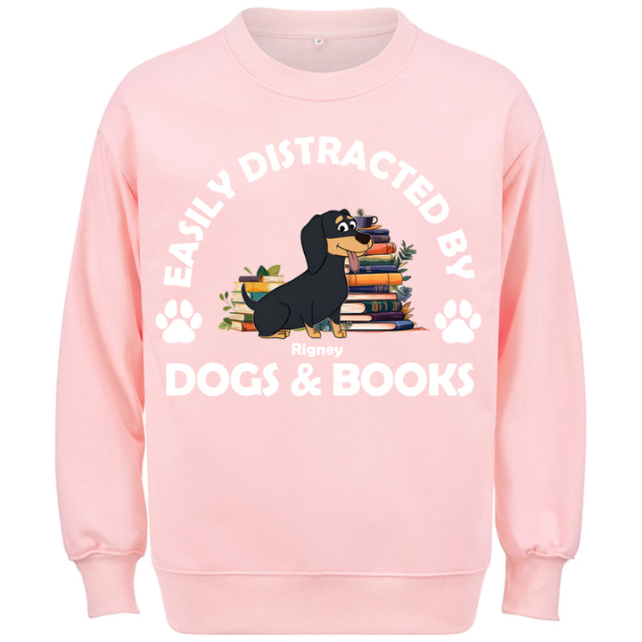 Easily Distracted By Dogs & Books - Personalized Custom Sweatshirt