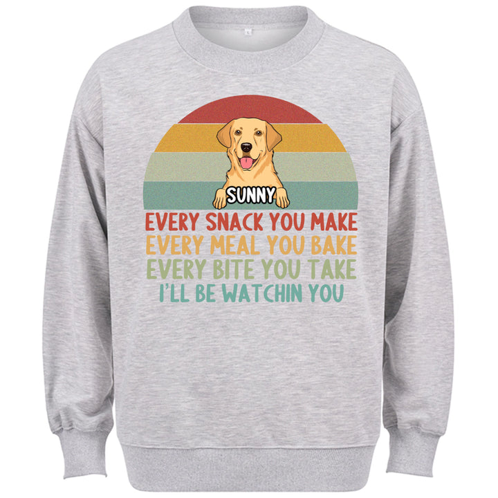 Every Snack You Make,......  I'll Be Watching You - Personalized Custom Sweatshirt