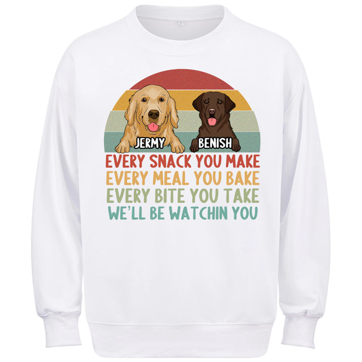 Every Snack You Make,......  I'll Be Watching You - Personalized Custom Sweatshirt