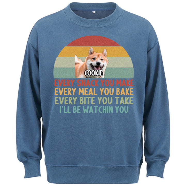 Every Snack You Make,......  I'll Be Watching You - Personalized Custom Sweatshirt