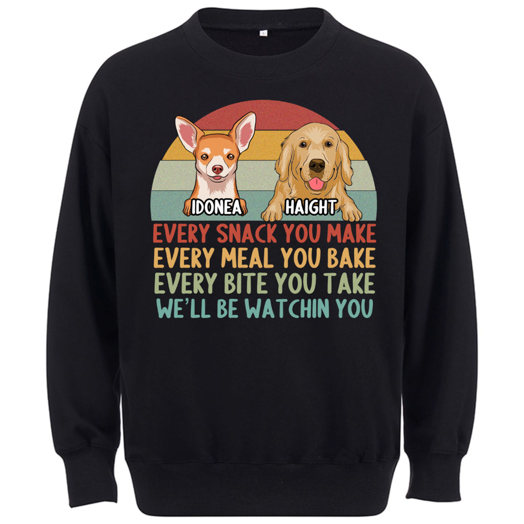 Every Snack You Make,......  I'll Be Watching You - Personalized Custom Sweatshirt