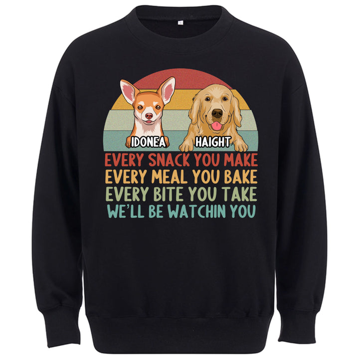 Every Snack You Make,......  I'll Be Watching You - Personalized Custom Sweatshirt