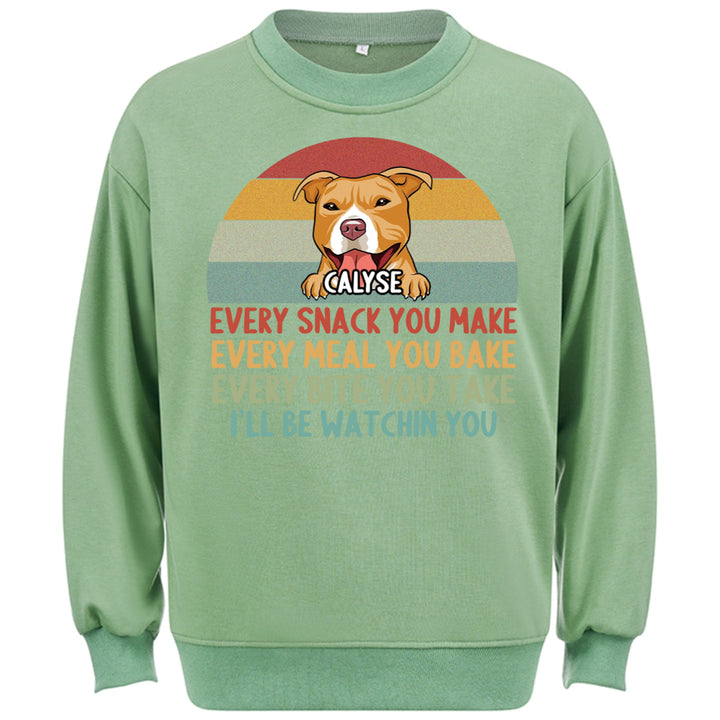 Every Snack You Make,......  I'll Be Watching You - Personalized Custom Sweatshirt