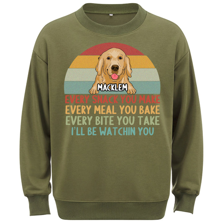 Every Snack You Make,......  I'll Be Watching You - Personalized Custom Sweatshirt