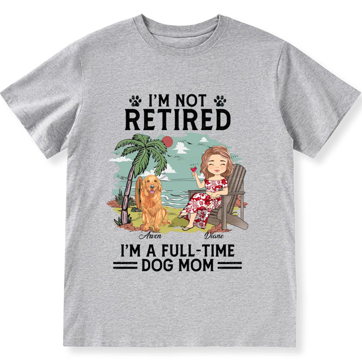 Full-time Dog Mom - Personalized Custom Unisex T-shirt