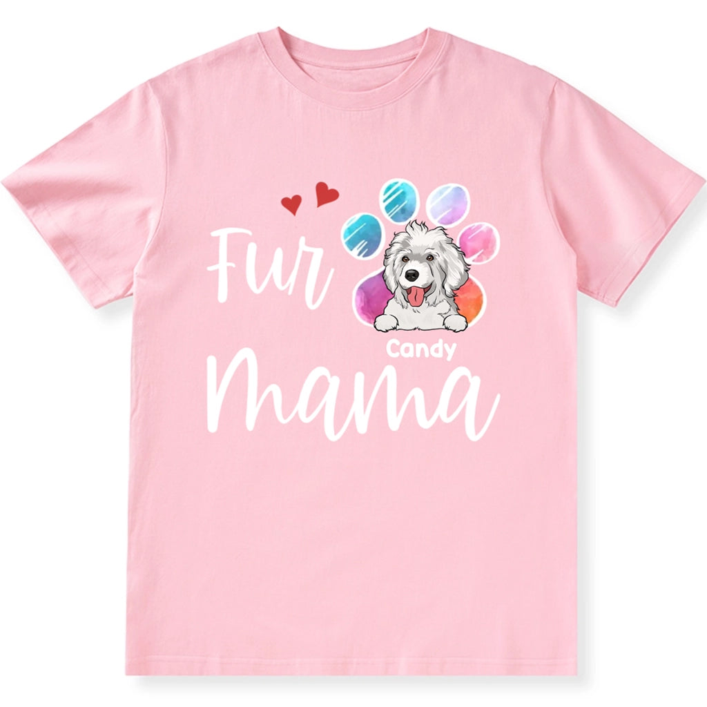 Fur Mama, Dog Mom - Personalized Custom Unisex T-Shirt