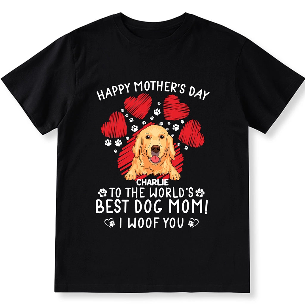 Gift For Dog Mom, We Woof You - Personalized Custom Unisex T-Shirt