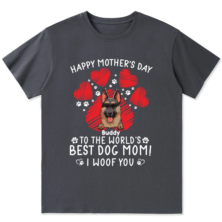 Gift For Dog Mom, We Woof You - Personalized Custom Unisex T-Shirt