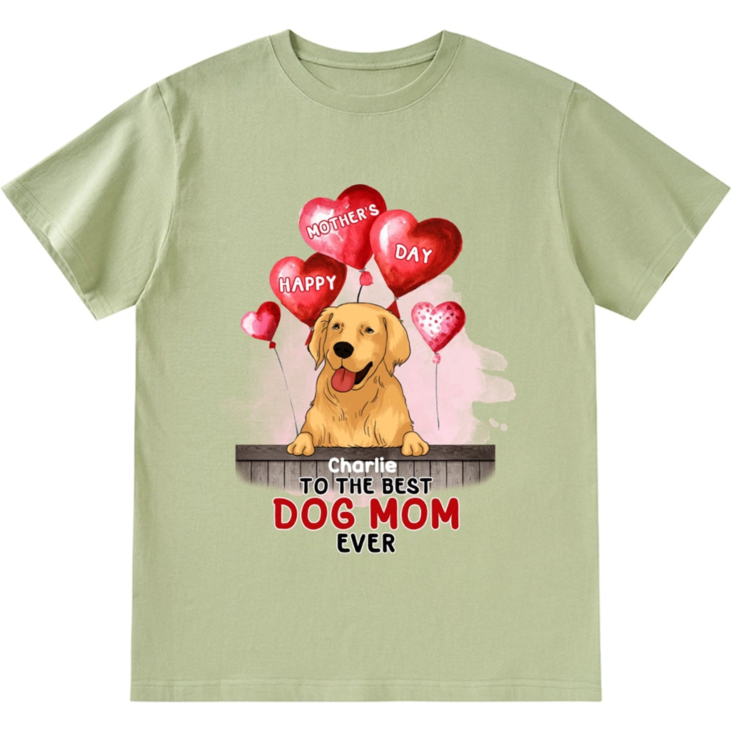 Gift for Mother's Day: Best Dog Mom Ever - Personalized Custom Unisex T-Shirt