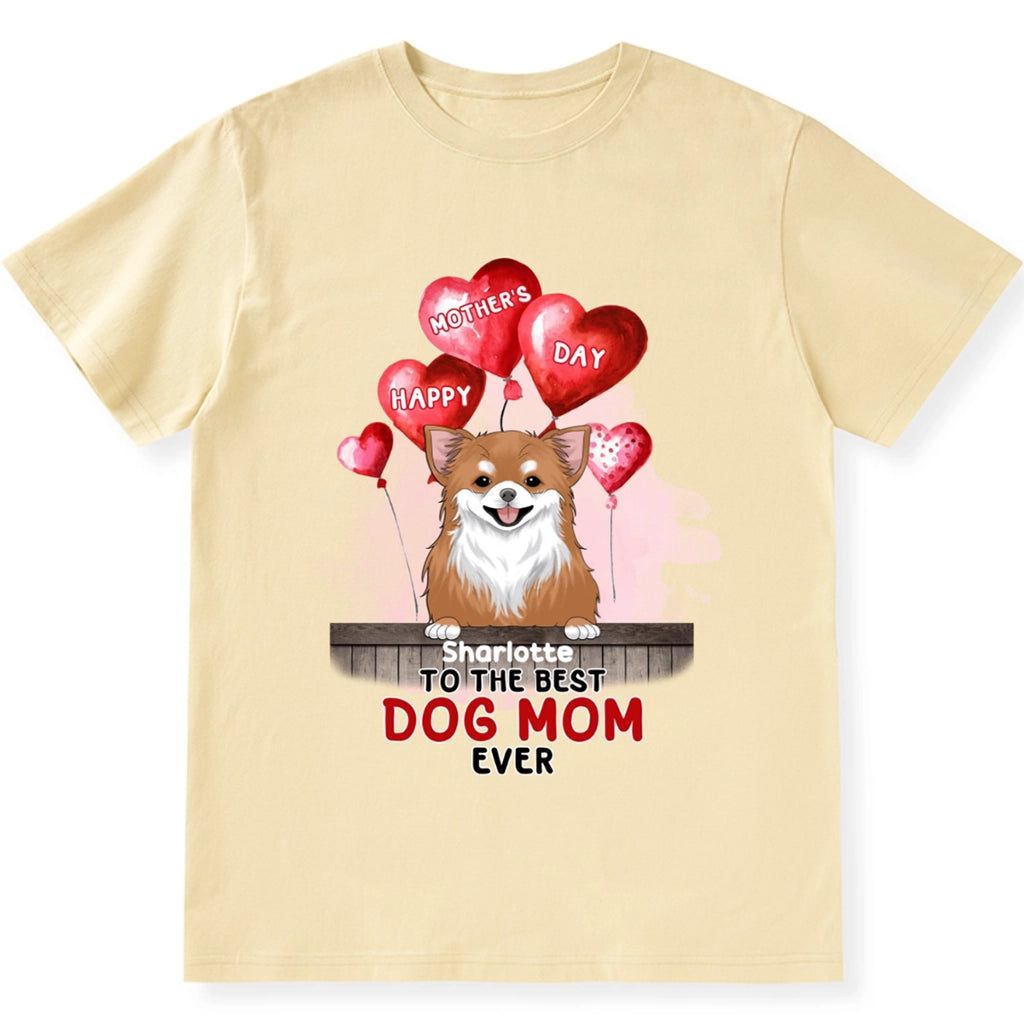 Gift for Mother's Day: Best Dog Mom Ever - Personalized Custom Unisex T-Shirt