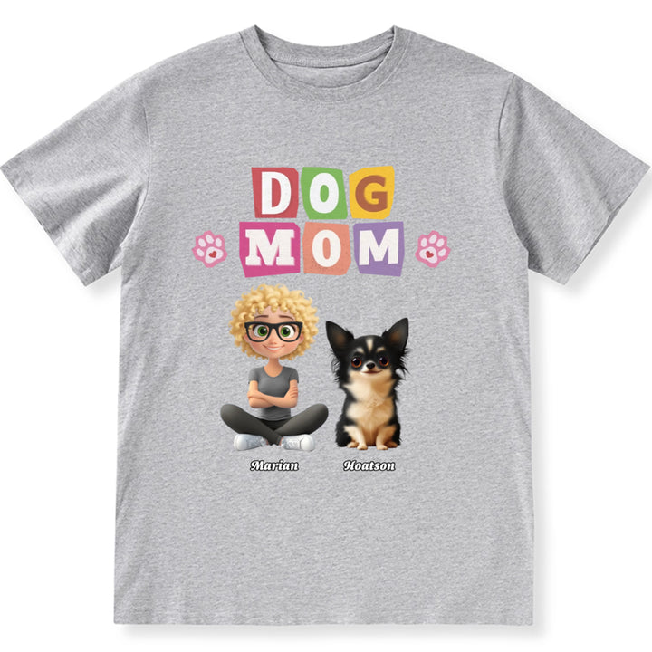 I Am The Best Dog Mom - Personalized Custom Unisex T-Shirt