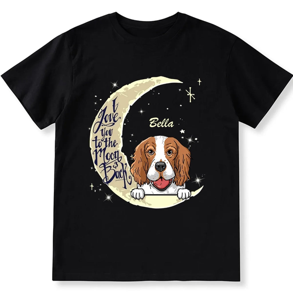 I Love You To The Moon And Back - Personalized Custom Unisex T-shirt