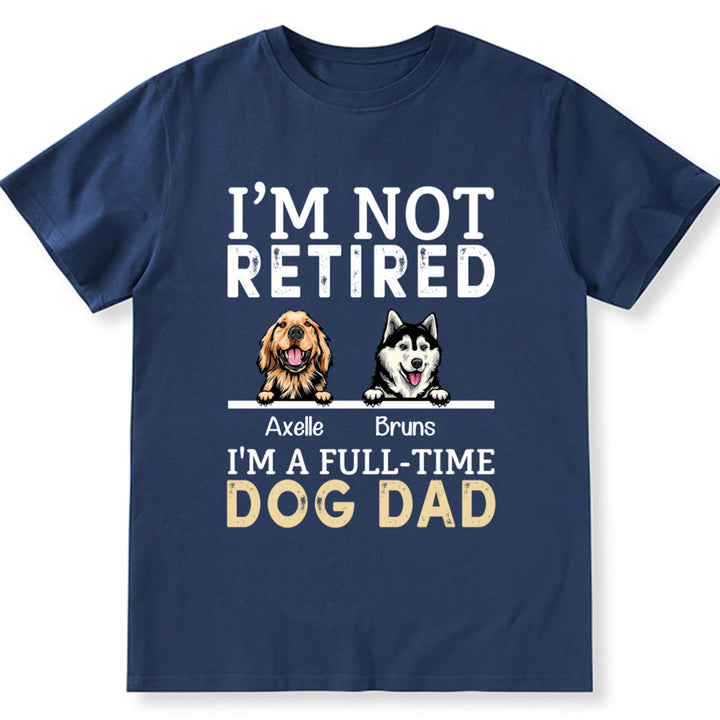 I'M A Full-Time Dog Dad - Personalized Custom Unisex T-shirt