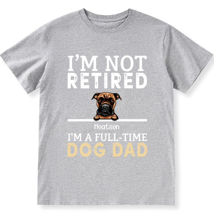 I'M A Full-Time Dog Dad - Personalized Custom Unisex T-shirt