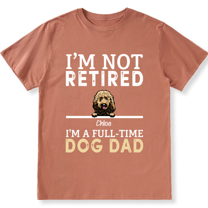 I'M A Full-Time Dog Dad - Personalized Custom Unisex T-shirt