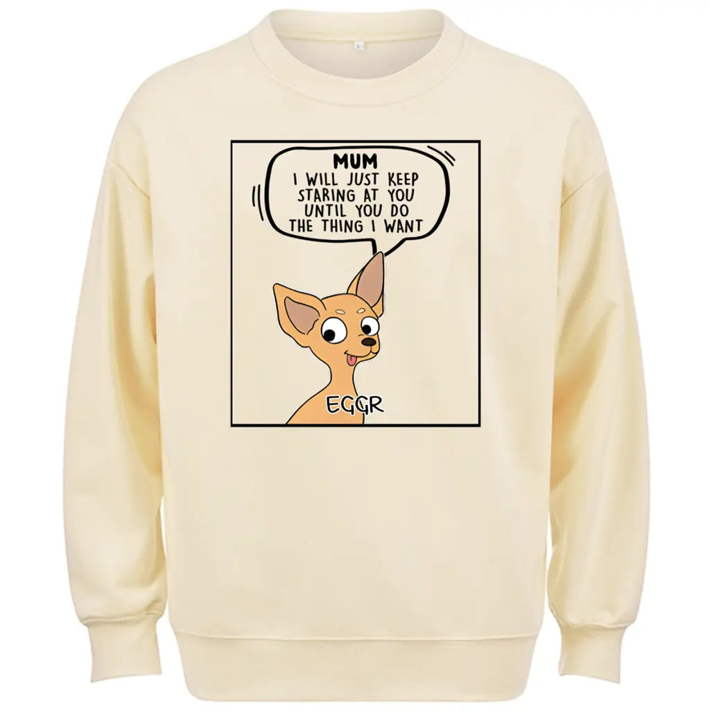 I Will Just -Personalized Custom Sweatshirt