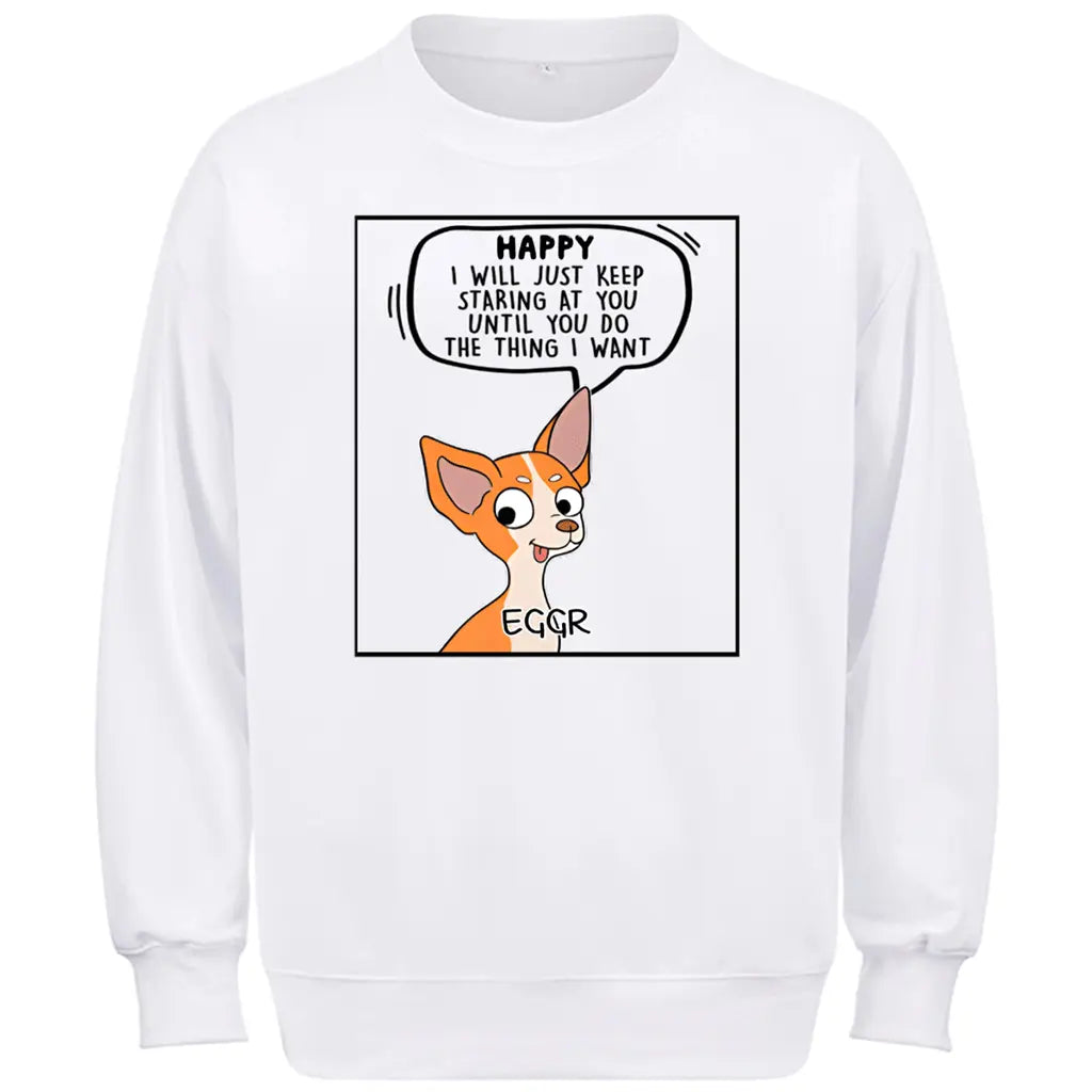 I Will Just -Personalized Custom Sweatshirt