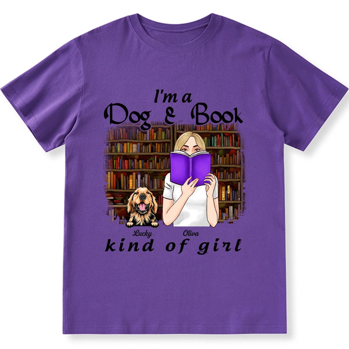 I'm A Dog And Book Kind Of Girl - Personalized Custom Unisex T-Shirt