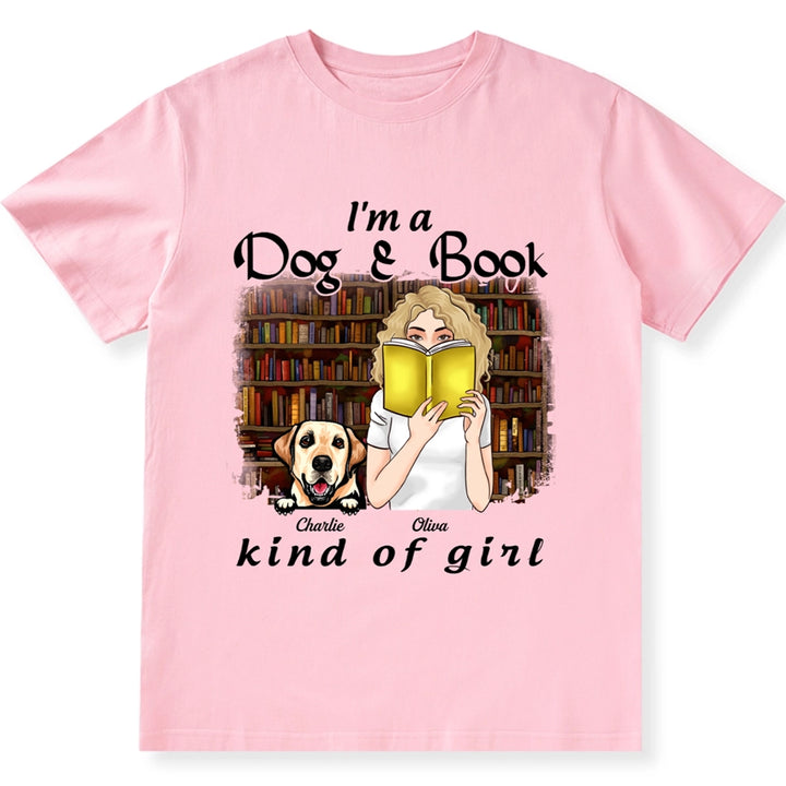 I'm A Dog And Book Kind Of Girl - Personalized Custom Unisex T-Shirt