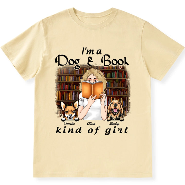 I'm A Dog And Book Kind Of Girl - Personalized Custom Unisex T-Shirt