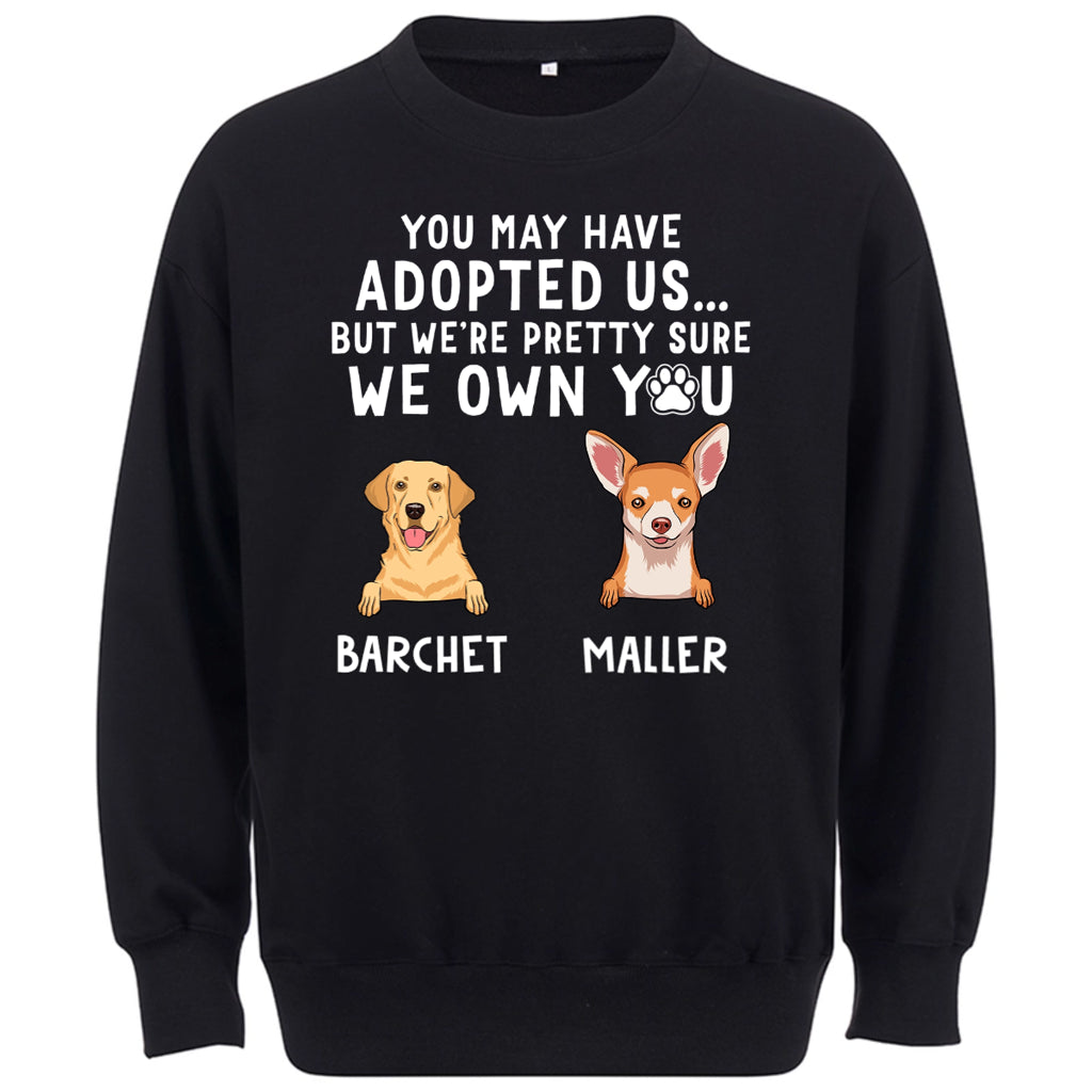 I'm Pretty Sure I Own You - Personalized Custom Sweatshirt Gift For Dog Lovers