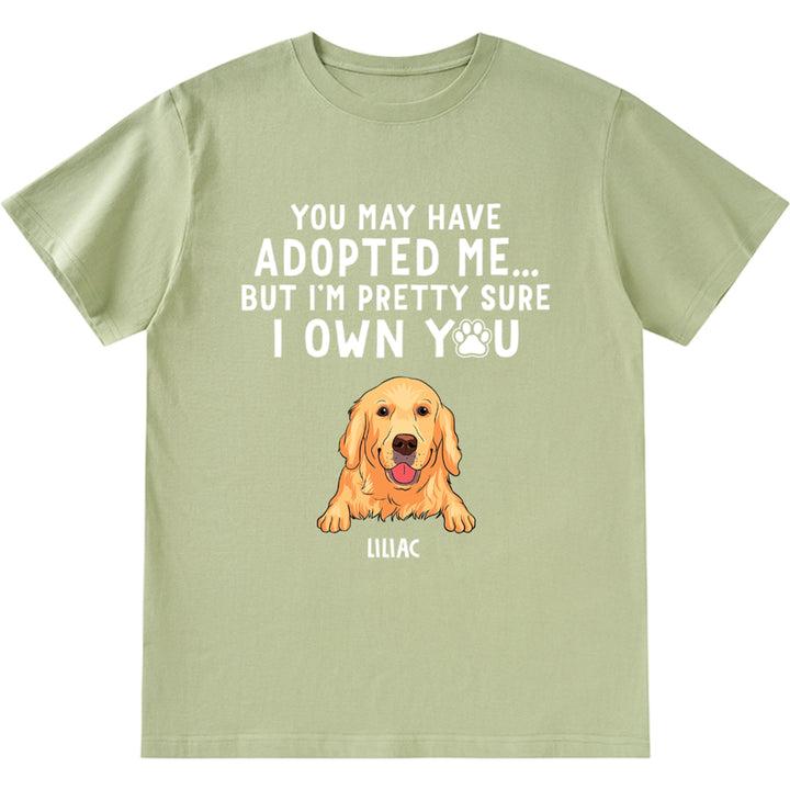 I'm Pretty Sure I Own You - Personalized Custom Unisex T-shirt Gift For Dog Lovers