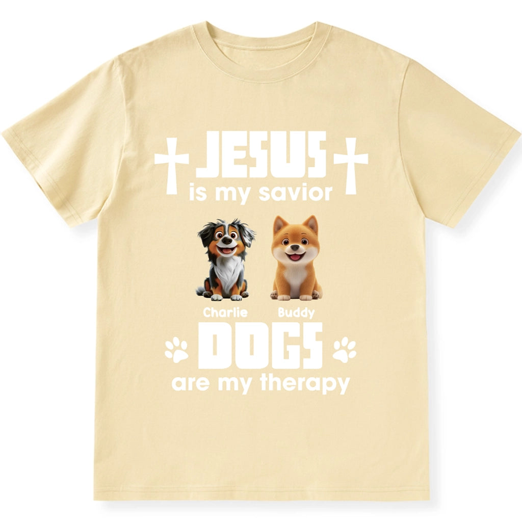 Jesus Is My Savior, Dogs Are My Therapy - Personalized Custom Unisex T-Shirt