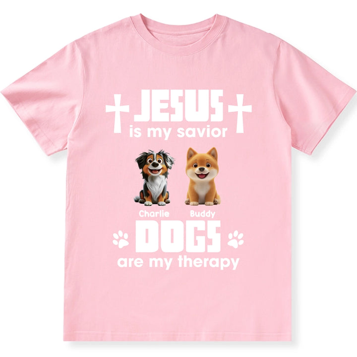 Jesus Is My Savior, Dogs Are My Therapy - Personalized Custom Unisex T-Shirt