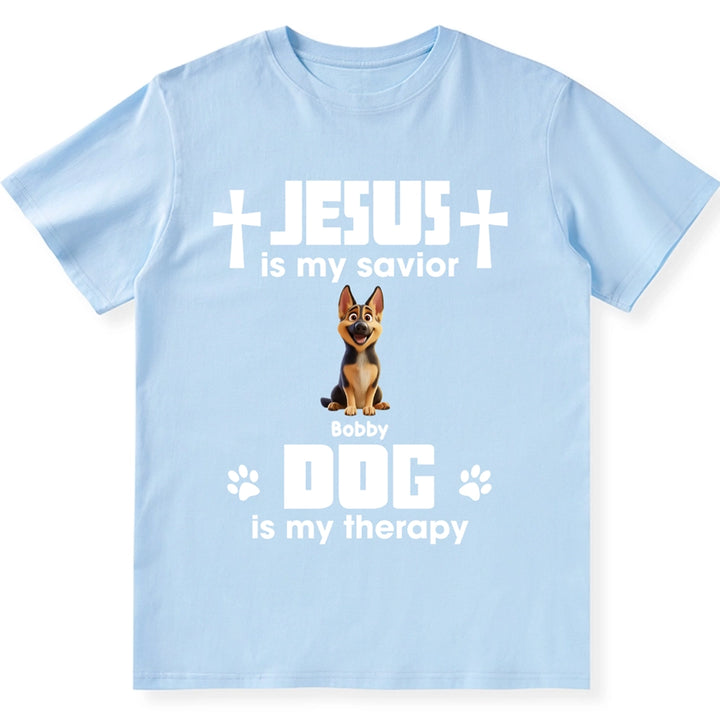 Jesus Is My Savior, Dogs Are My Therapy - Personalized Custom Unisex T-Shirt