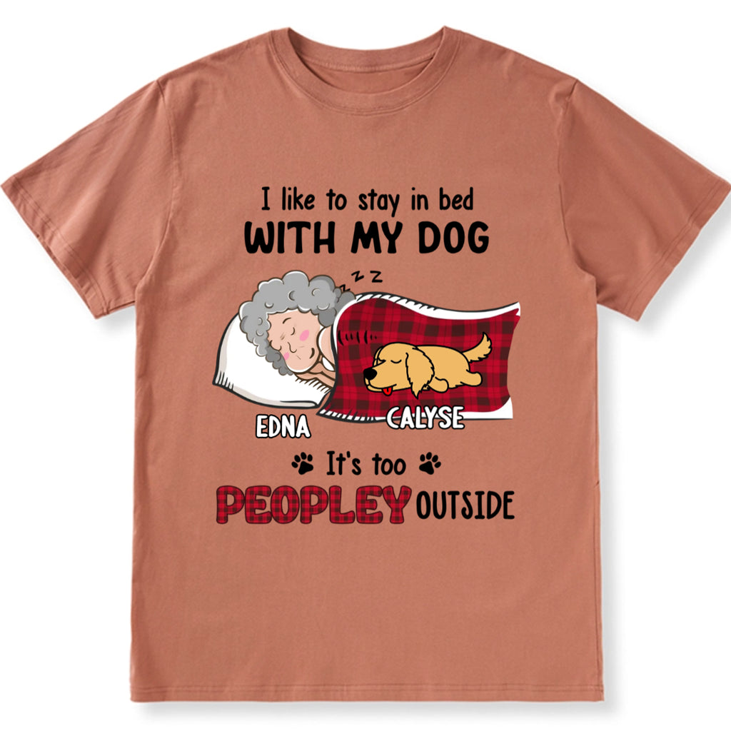 Like To Stay In Bed - Personalized Custom Unisex T-shirt