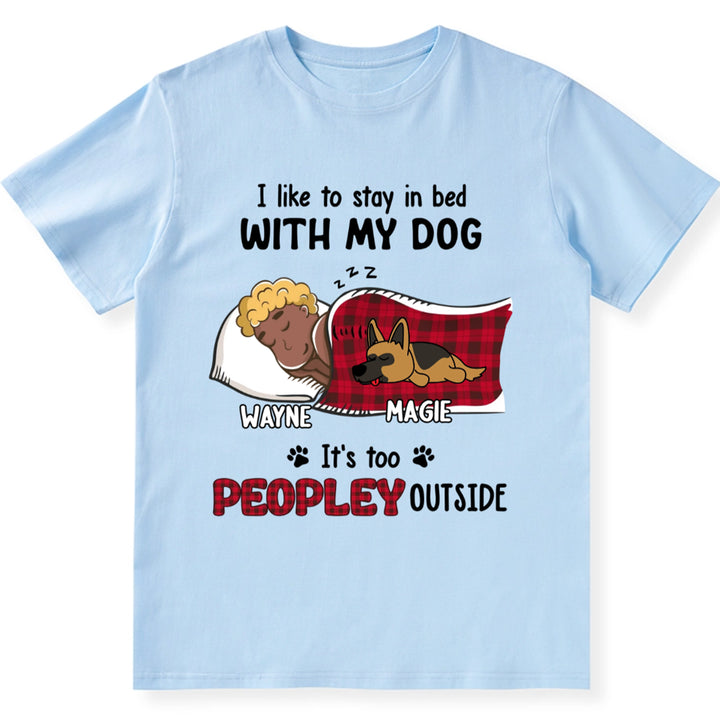 Like To Stay In Bed - Personalized Custom Unisex T-shirt