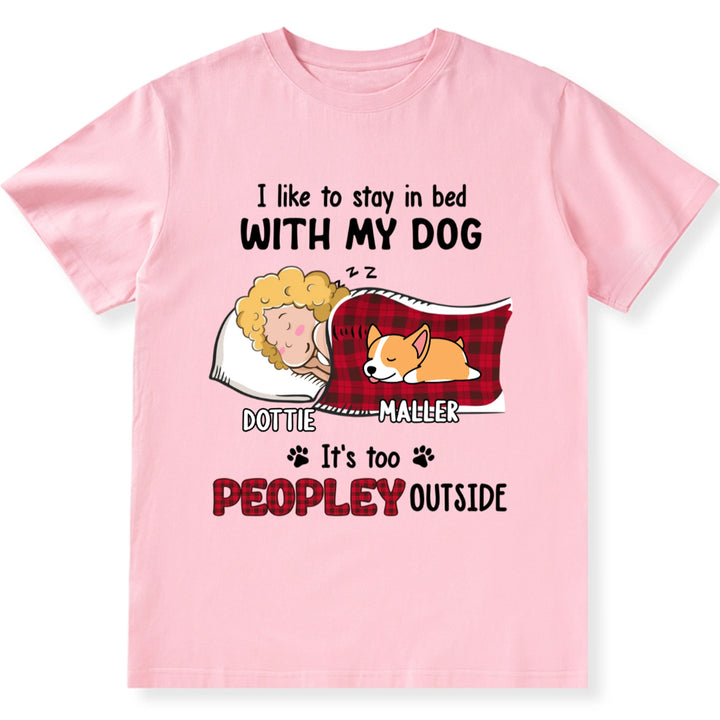 Like To Stay In Bed - Personalized Custom Unisex T-shirt