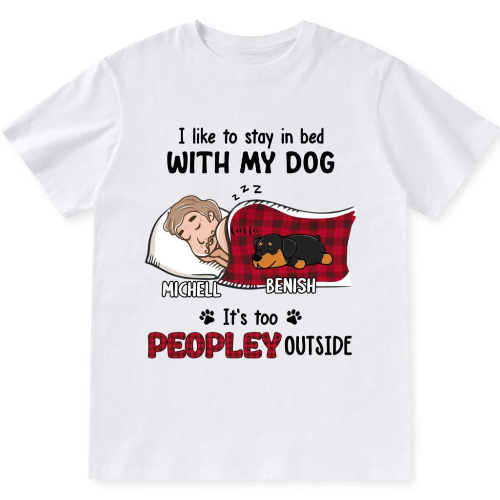 Like To Stay In Bed - Personalized Custom Unisex T-shirt