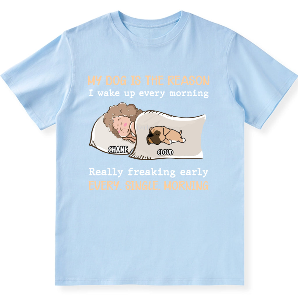 My Dog Is The Reason - Personalized Custom Unisex T-shirt