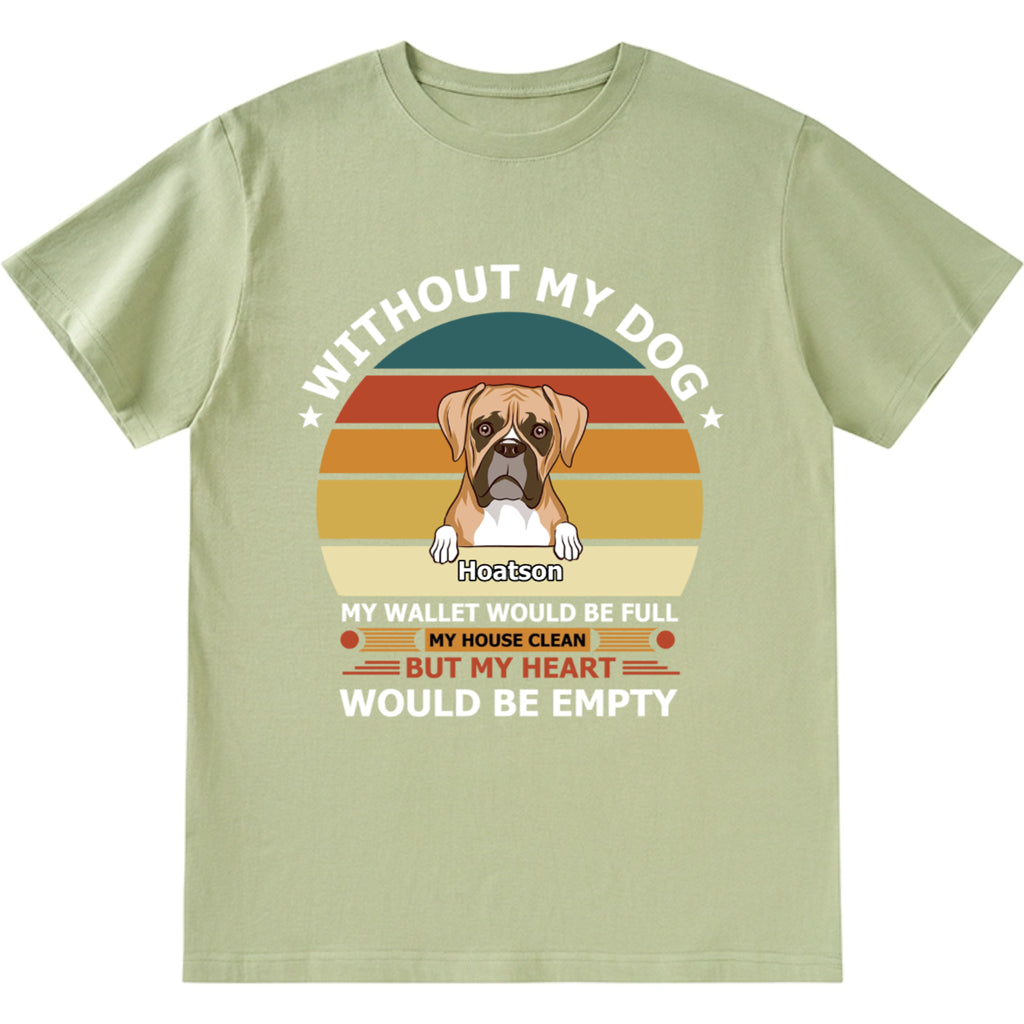 My Dog Keeps My Heart Full - Personalized Custom Unisex T-shirt