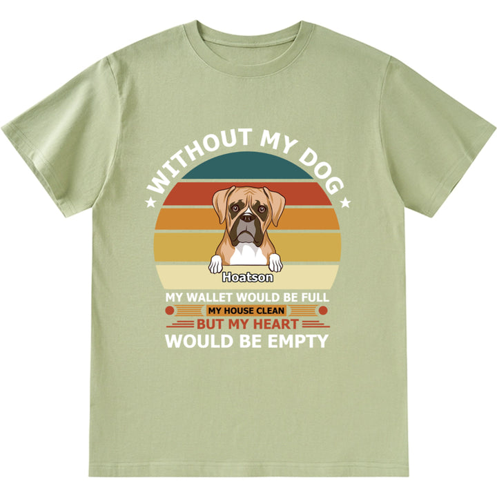 My Dog Keeps My Heart Full - Personalized Custom Unisex T-shirt