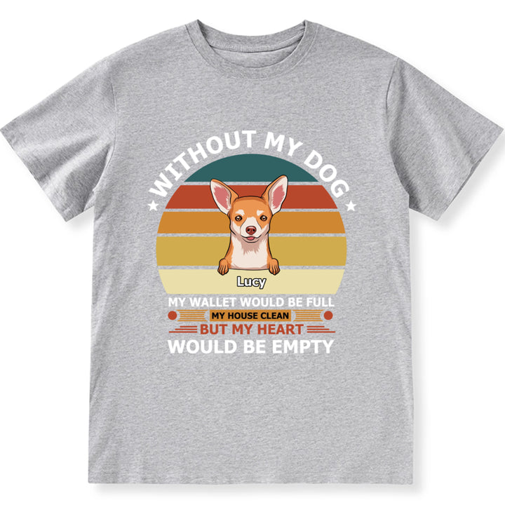 My Dog Keeps My Heart Full - Personalized Custom Unisex T-shirt