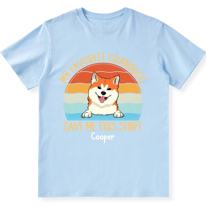 My Granddog Gave Me This Shirt - Personalized Custom Unisex T-Shirt