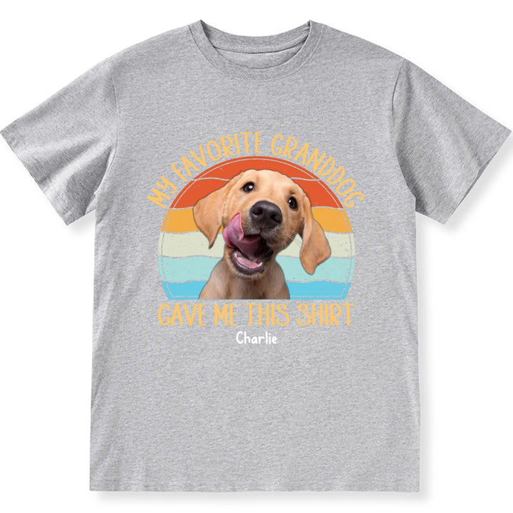 My Granddog Gave Me This Shirt - Personalized Custom Unisex T-Shirt