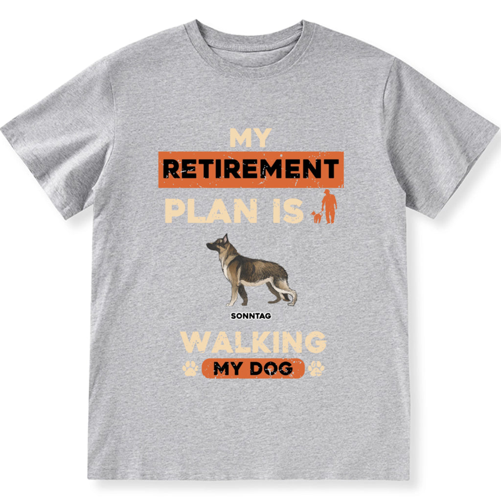 My Retirement Plan Is Walking My Dog - Personalized Custom Unisex T-shirt